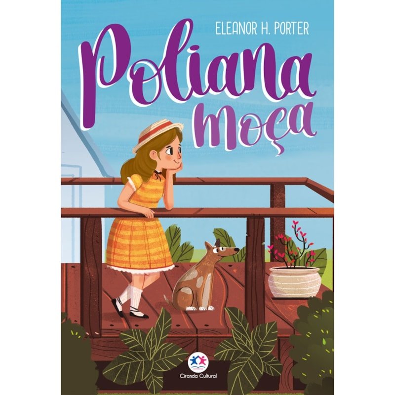 Poliana Moça - Eleanor H. Porter - Ciranda Cultural