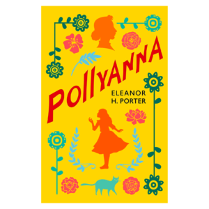 Pollyanna - Eleanor H. Porter - Martin Claret