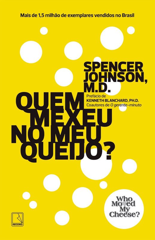 Quem Mexeu No Meu Queijo - Spencer Johnson
