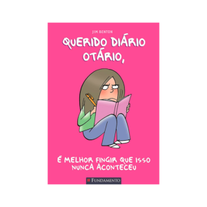 Querido Diário, Otário - É Melhor Fingir Que Isso Nunca Aconteceu - Jim Benton
