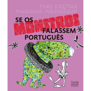 Se os monstros falassem português - Ciranda na Escola