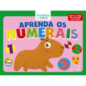 Sementes do Saber - Aprenda os Numerais - Ciranda Cultural
