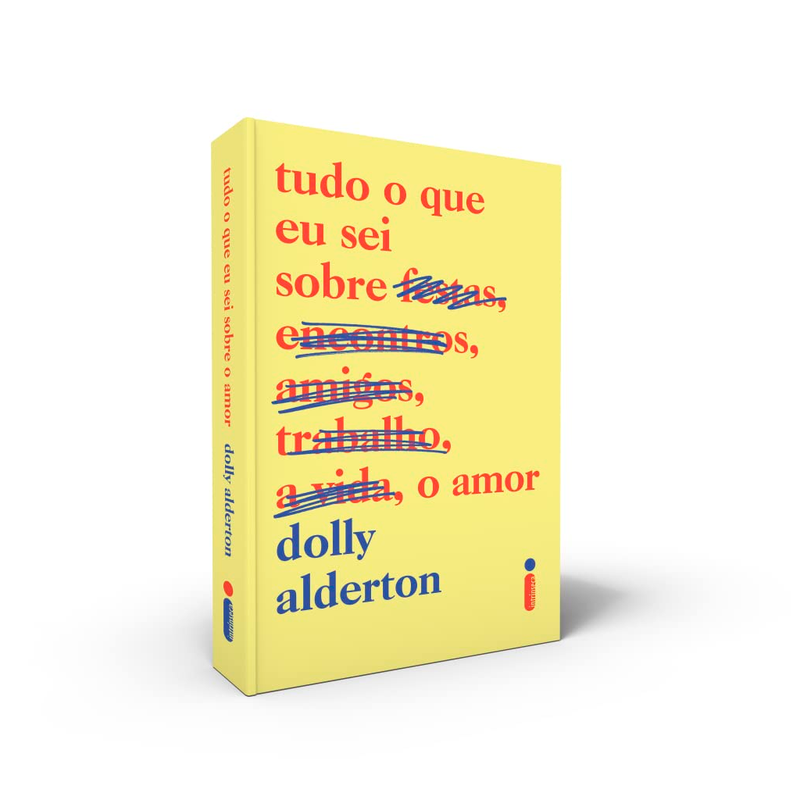 Tudo O Que Eu Sei Sobre O Amor - Dolly Alderton - Intrínseca