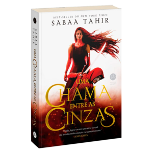 Uma Chama Entre As Cinzas - Sabaa Tahir
