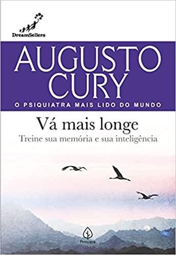 Vá Mais Longo - Augusto Cury - Principis.